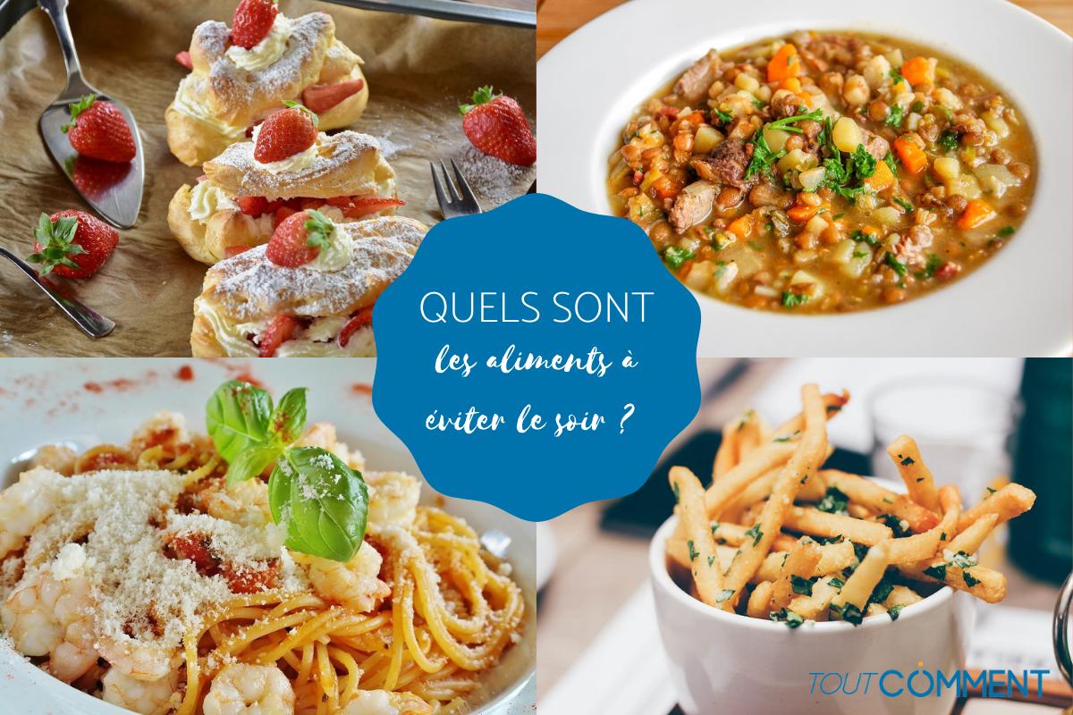 Quels sont les aliments à éviter le soir