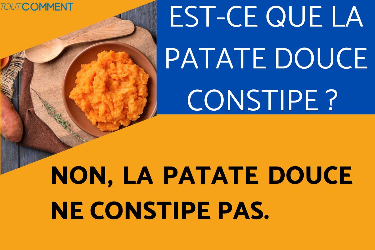 Est-ce que la patate douce constipe ?