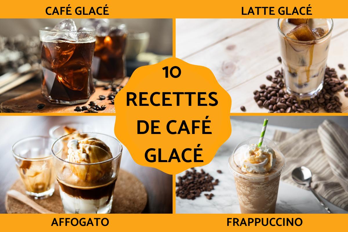 10 Recettes de café glacé