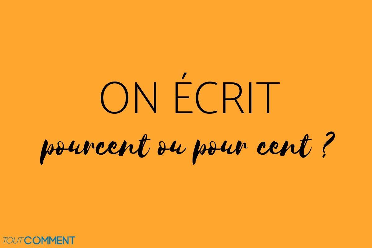 On écrit pourcent ou pour cent - La règle !