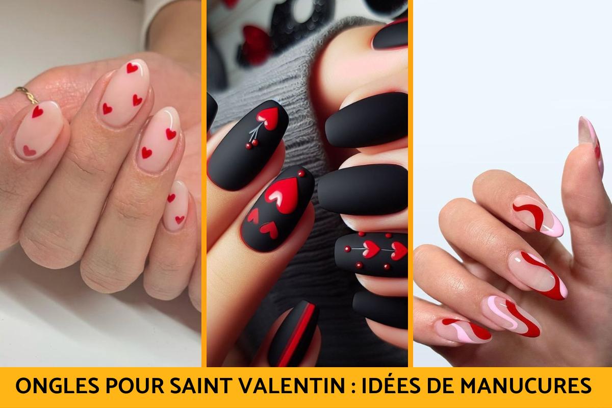 Ongles pour Saint Valentin : idées de manucures