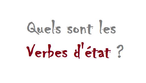 Quels sont les verbes d'état en français ?