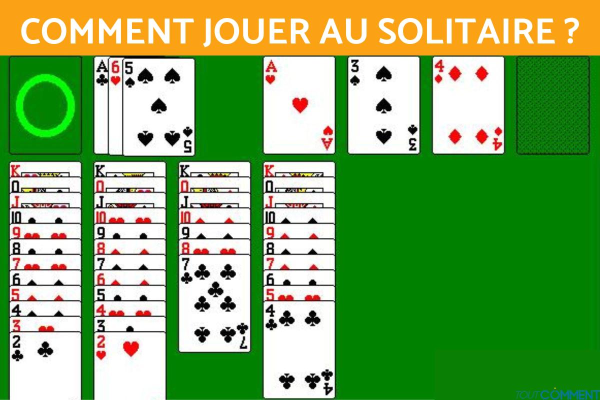 Comment jouer au solitaire ?