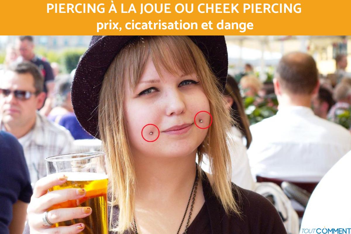 Piercing à la joue ou Cheek piercing : prix, cicatrisation et danger