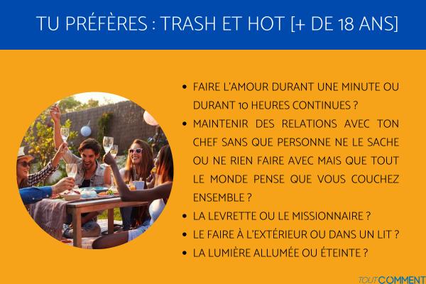 Tu préfères - les meilleures questions TRASH et DRÔLE - Tu préfères : Trash et Hot [+ de 18 ans]