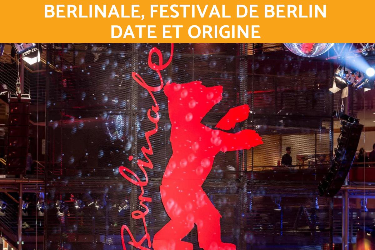 Berlinale, festival de Berlin : Date et origine