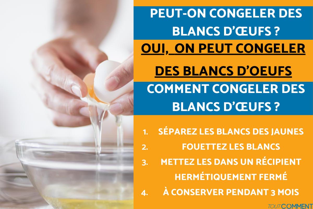 Peut-on congeler des blancs d'œufs ?
