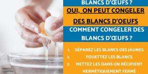 Peut-on congeler des blancs d'œufs ?