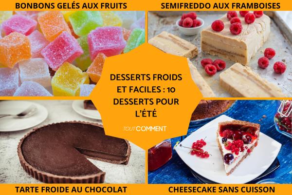 Desserts froids et faciles : desserts pour l'été