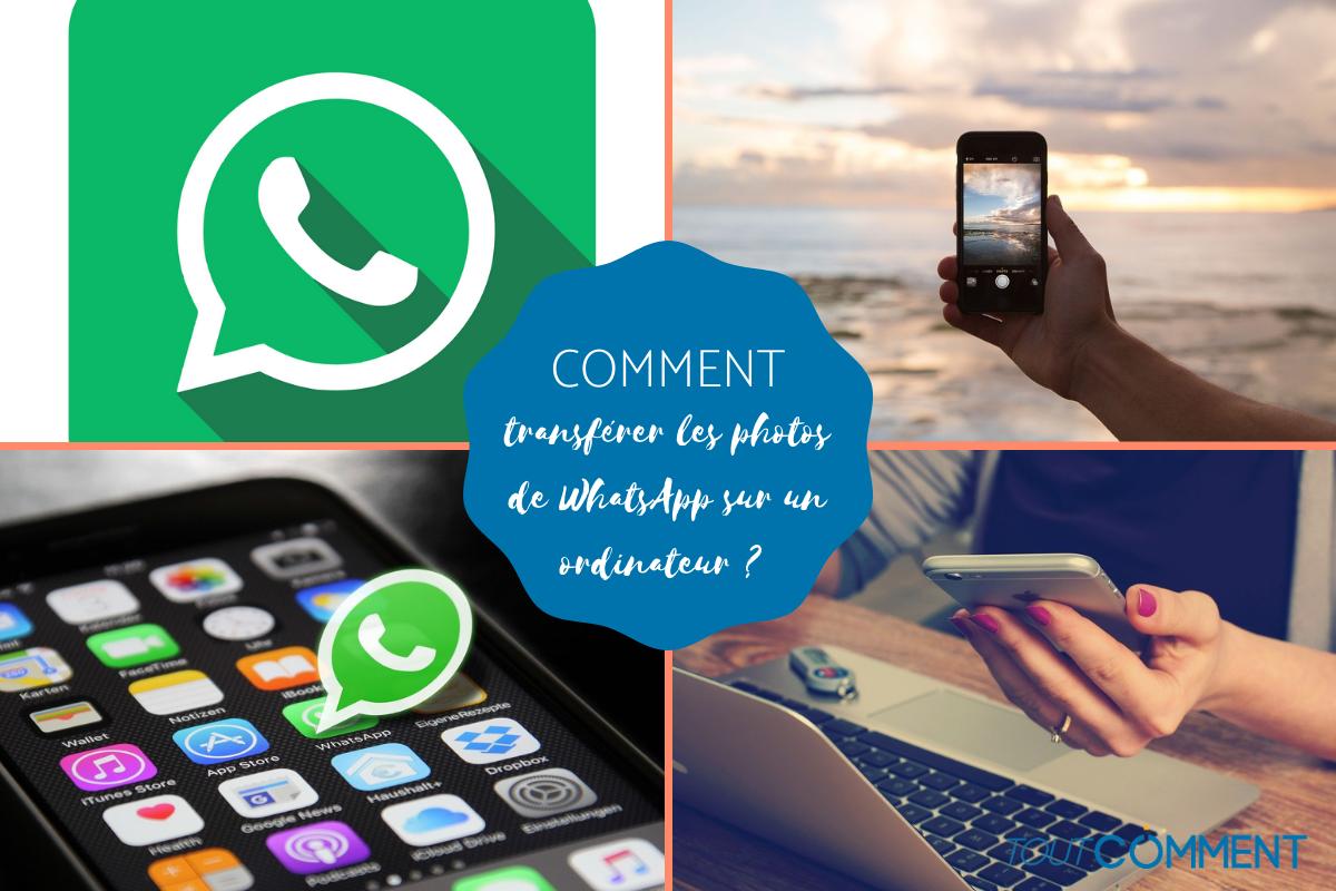 Comment transférer les photos de WhatsApp sur mon ordinateur