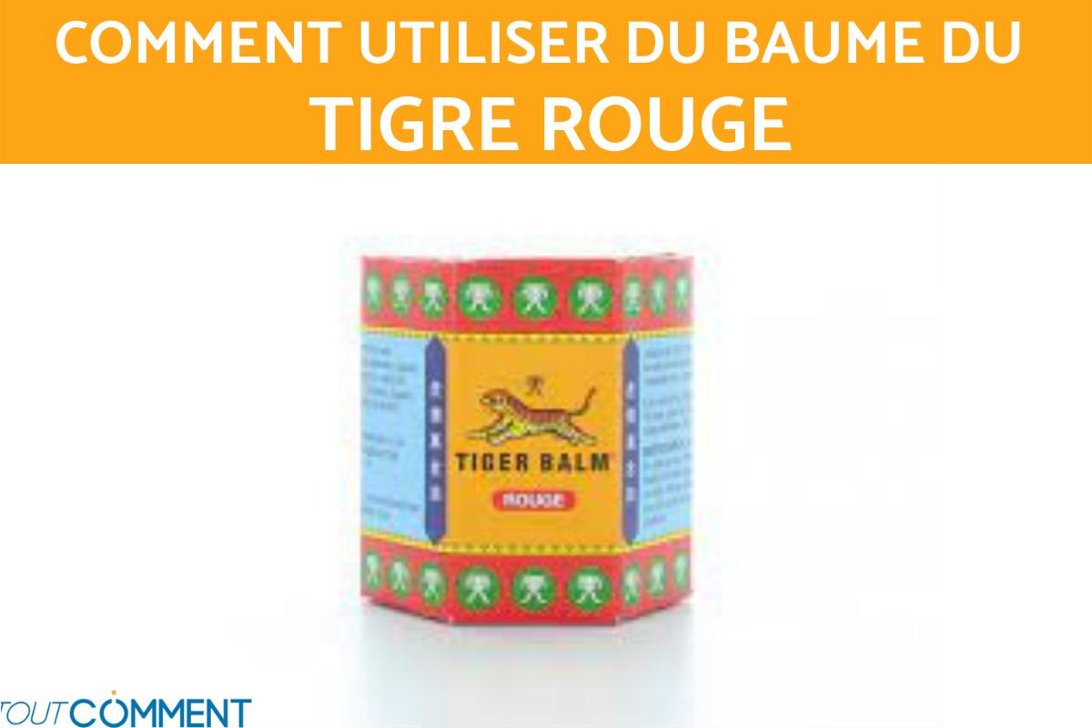 Comment utiliser le baume du tigre rouge