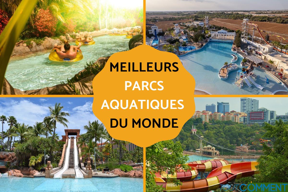 Les meilleurs parcs aquatiques du monde