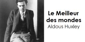 Quelle est la morale du Meilleur des mondes d'Aldous Huxley