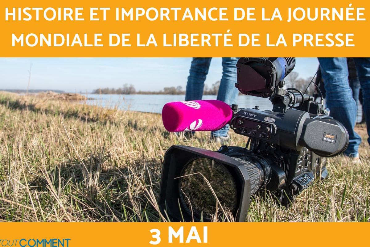 Journée mondiale de la liberté de la presse : Histoire et importance