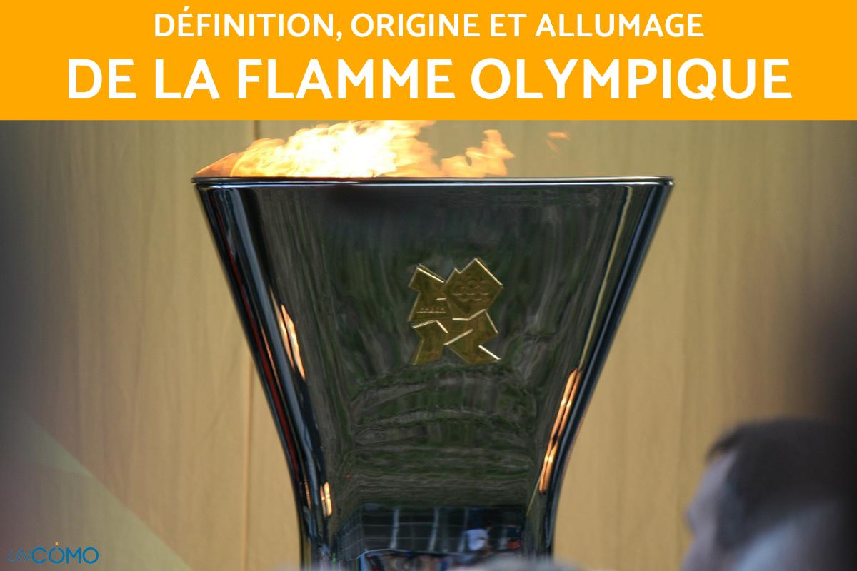 Flamme olympique : définition, origine et allumage