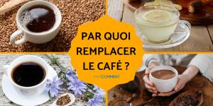 Par quoi remplacer le café ?